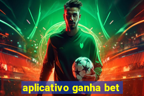 aplicativo ganha bet